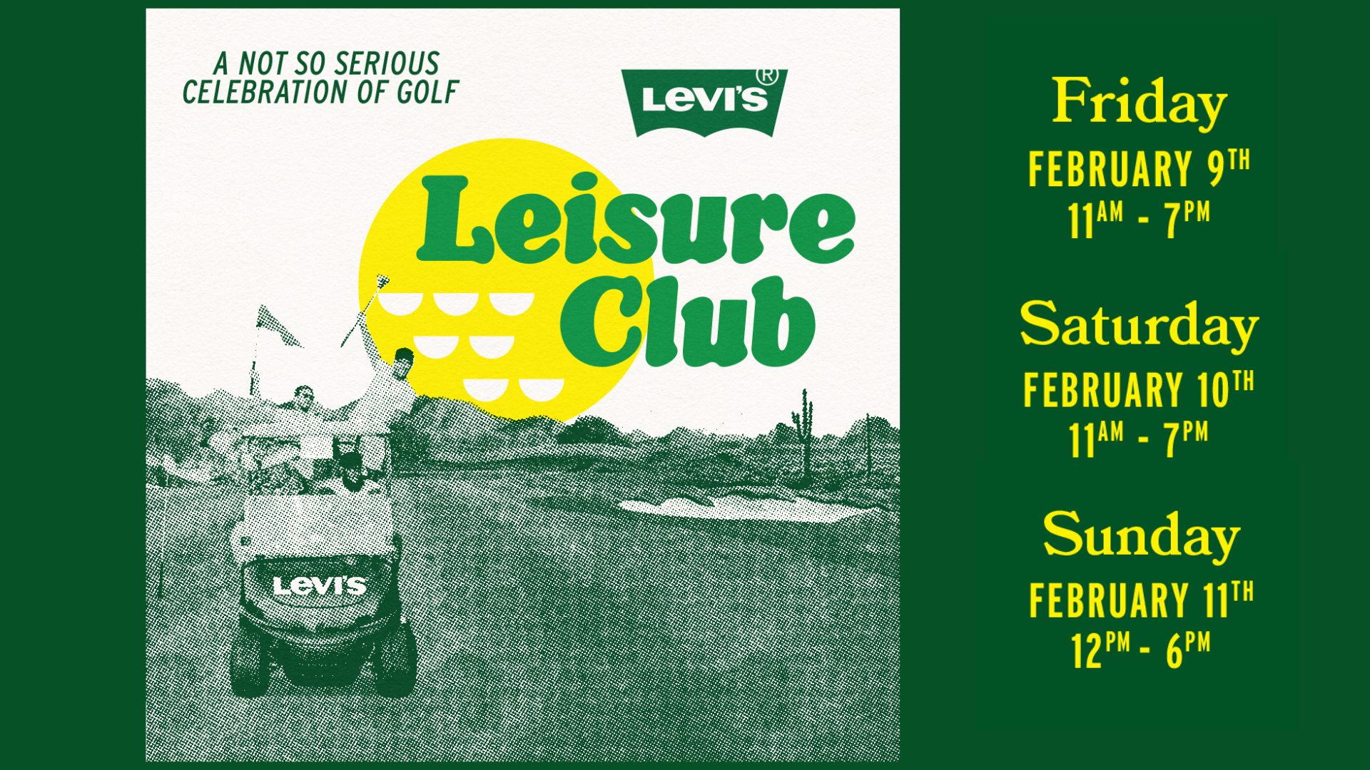 people hanging out of a golf cart driving down the golf course with a yellow golf ball image in the background with text tat says, "A not so serious celebration of golf" and "Levi's Leisure Club"