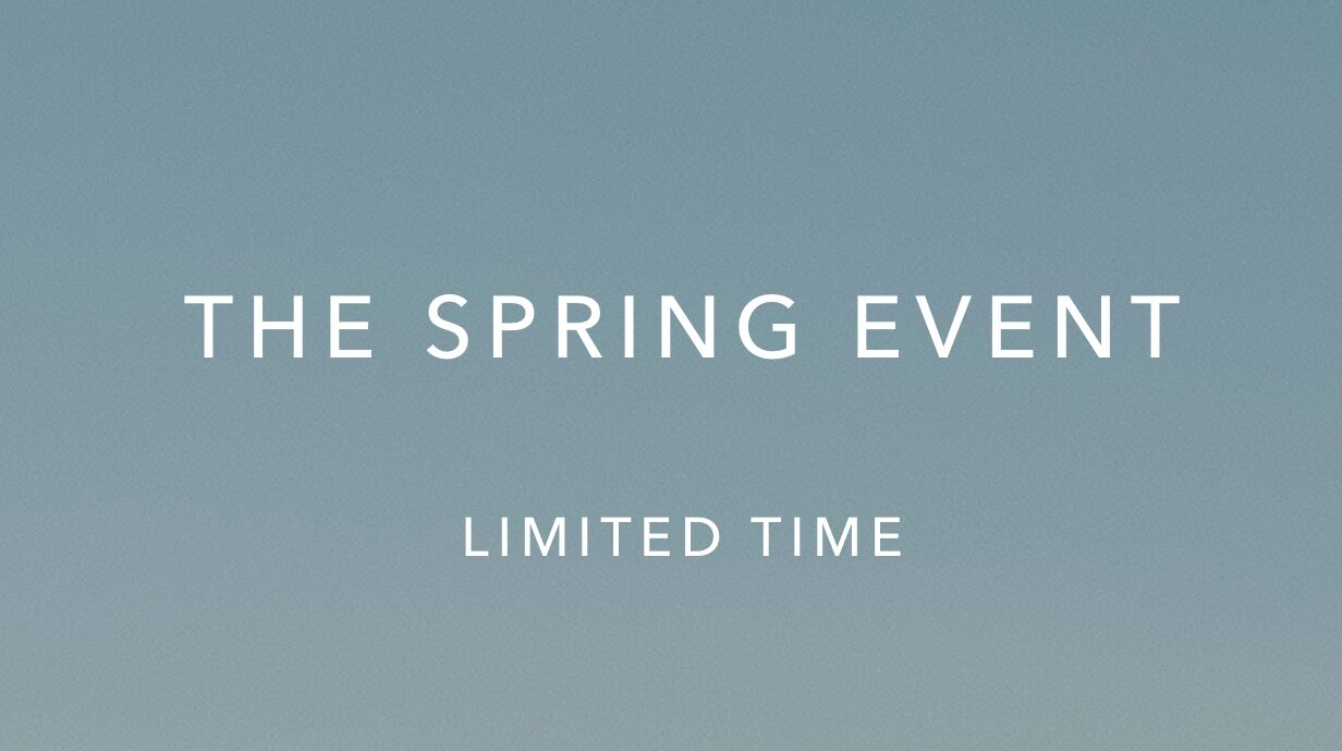 The Spring Event. Limited Time.