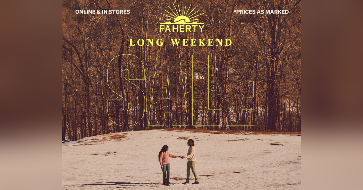 Faherty Long Weekend Sale